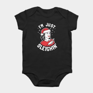 I'm Just Sleighin' Baby Bodysuit